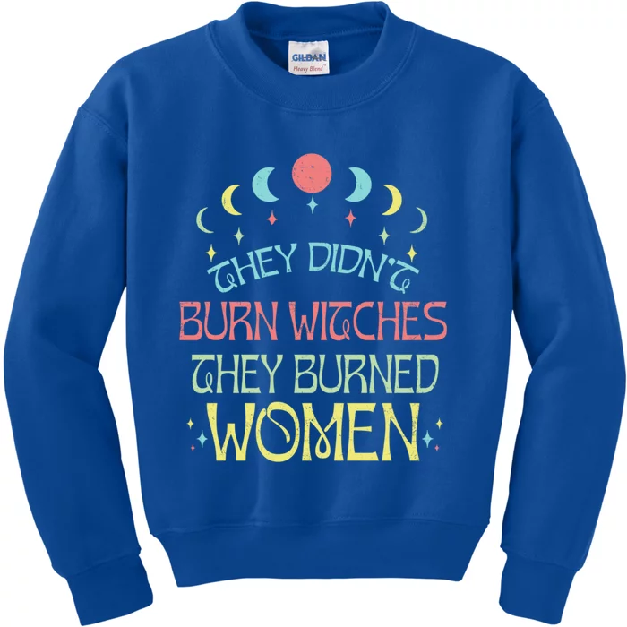 Feminist Witch They Didnt Burn Witches They Burned Cute Gift Kids Sweatshirt