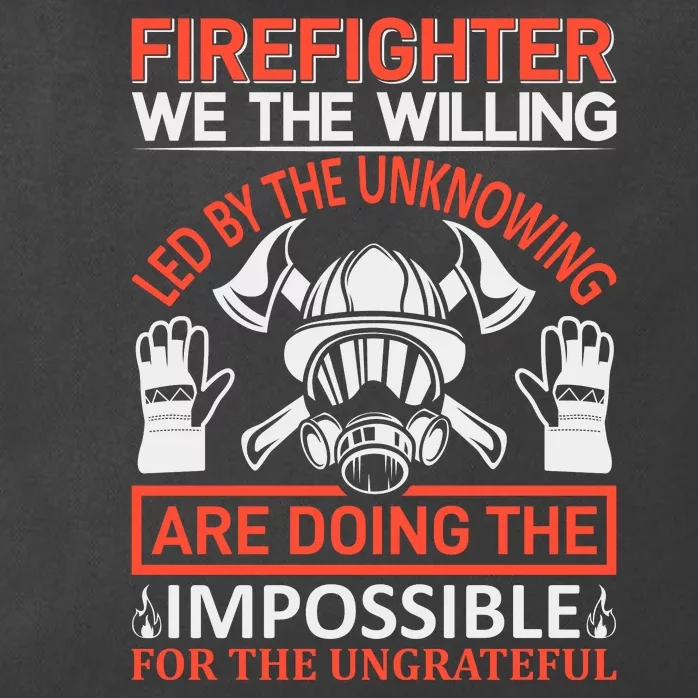 Firefighter We The Willing Led By The Unkowning Zip Tote Bag