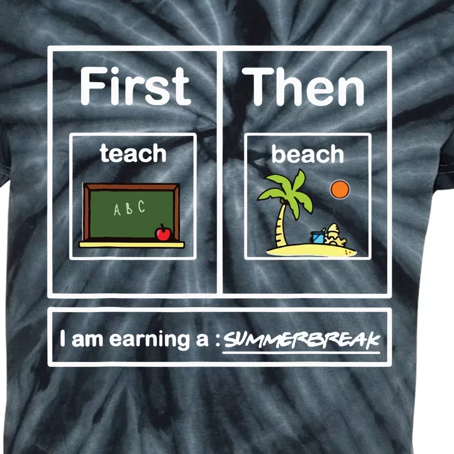 First We Teach Then We Beach Teacher Summer Vacation Kids Tie-Dye T-Shirt