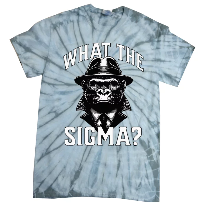 Funy What The Sigma Ironic Meme Brainrot Tie-Dye T-Shirt