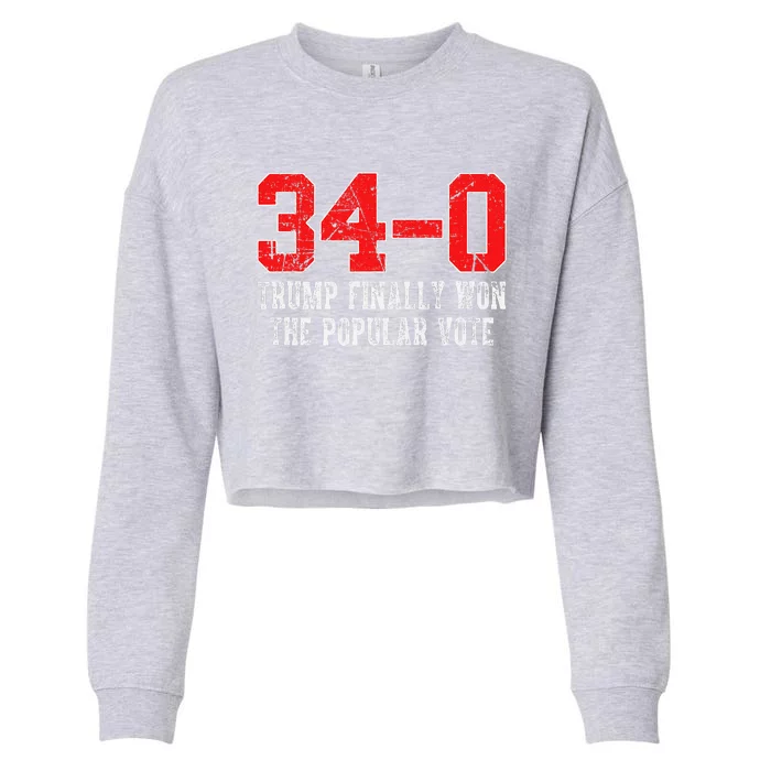 Finally Won The Popular Vote 340 Trump 2024 Felon Verdict Cropped Pullover Crew