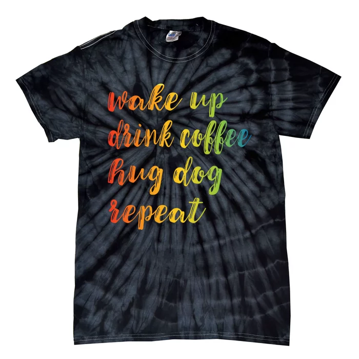 Funny Wake Up To Drink Coffee Tie-Dye T-Shirt