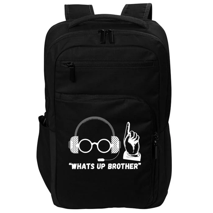 Funny Whats Up Brother Impact Tech Backpack