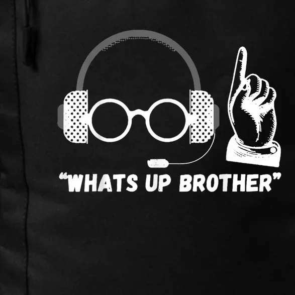 Funny Whats Up Brother Daily Commute Backpack