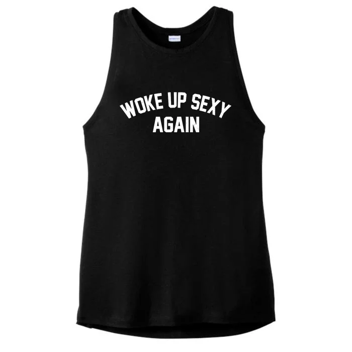 Funny Woke Up Sexy Again Ladies Tri-Blend Wicking Tank