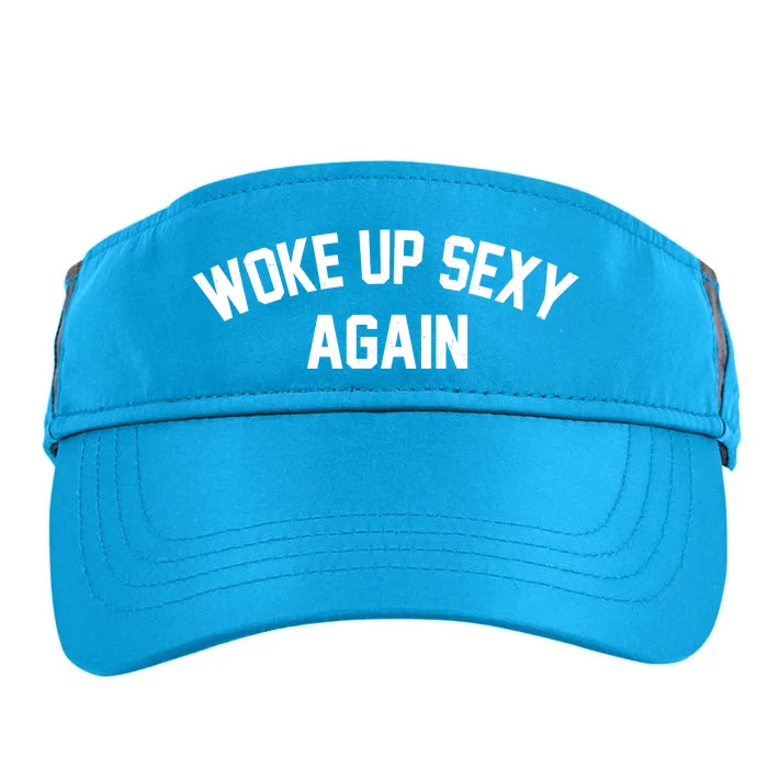 Funny Woke Up Sexy Again Adult Drive Performance Visor