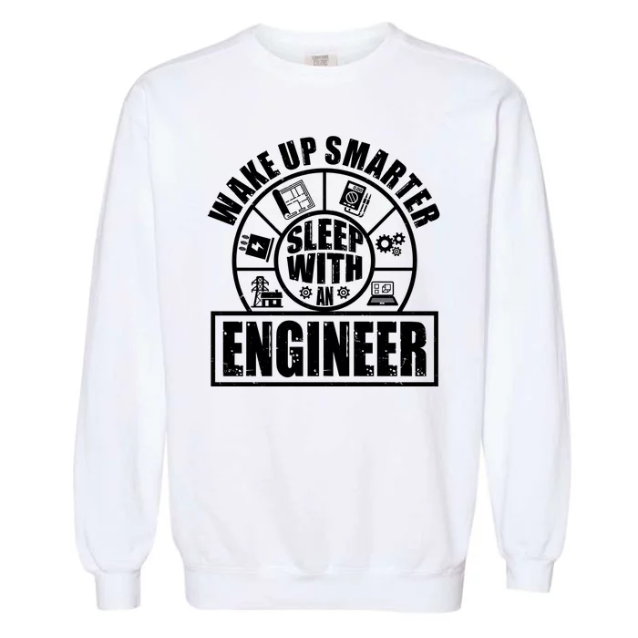 Funny Wake Up Smarter Sleep With A Engineer Garment-Dyed Sweatshirt