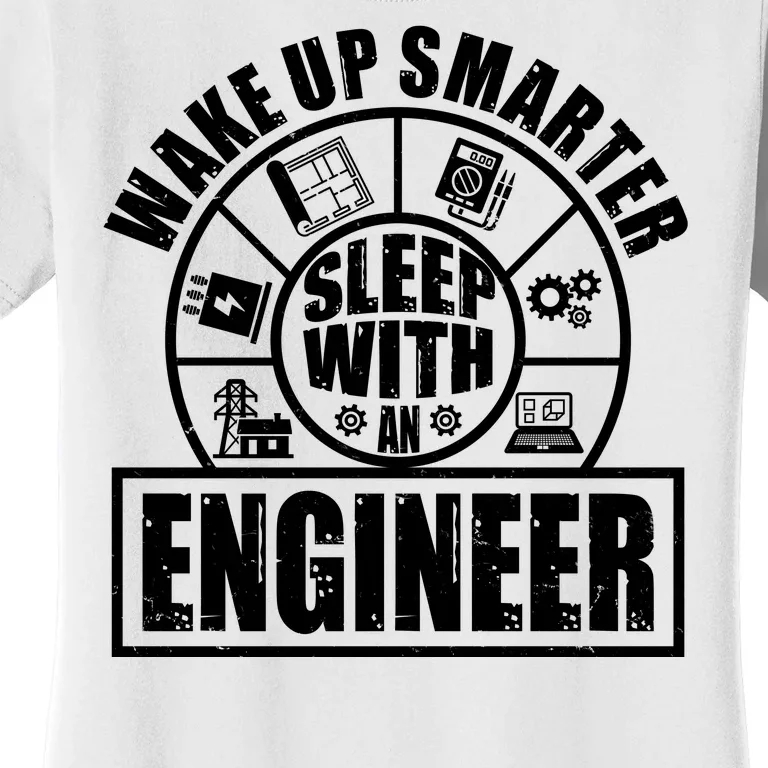 Funny Wake Up Smarter Sleep With A Engineer Women's T-Shirt