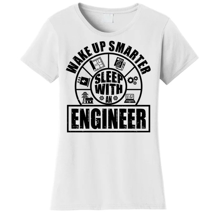 Funny Wake Up Smarter Sleep With A Engineer Women's T-Shirt