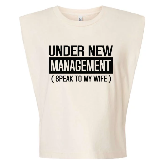 Funny Wedding Under New Management Speak To My Wife Wedding Garment-Dyed Women's Muscle Tee