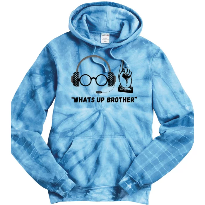 Funny Whats Up Brother Tie Dye Hoodie