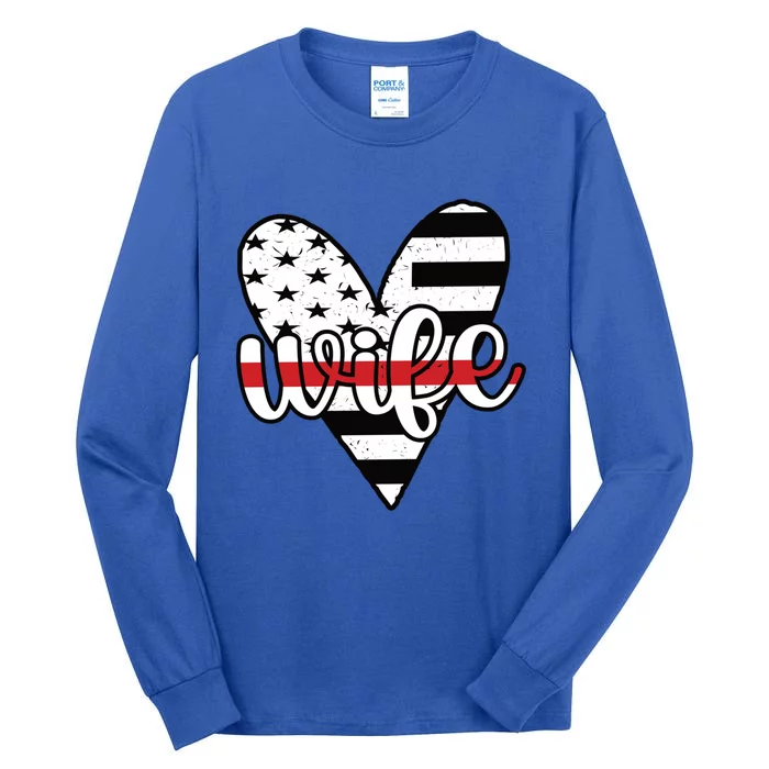 Fire Wife Us Flag Proud Firefighter Wife Funny Gift Tall Long Sleeve T-Shirt