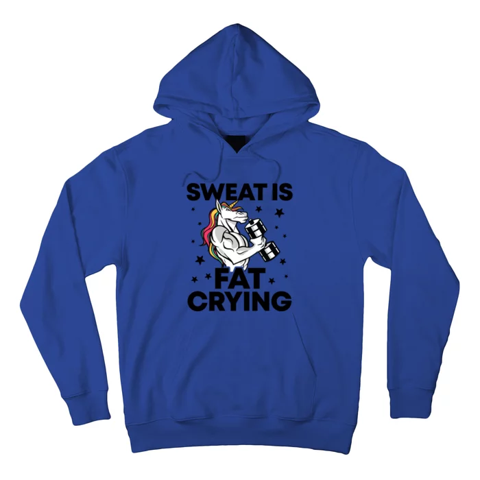 Funny Workout Unicorn Gift Sweat Is Fat Crying Gym Gift Hoodie