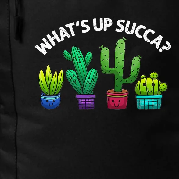 Funny WhatS Up Succa Succulent Cactus Plant Lover Daily Commute Backpack