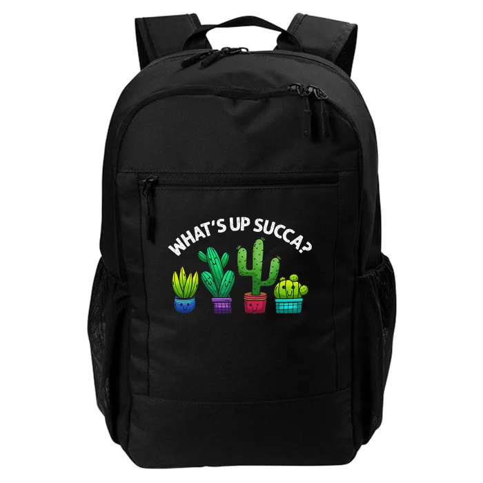 Funny WhatS Up Succa Succulent Cactus Plant Lover Daily Commute Backpack