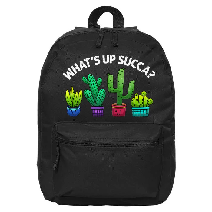 Funny WhatS Up Succa Succulent Cactus Plant Lover 16 in Basic Backpack