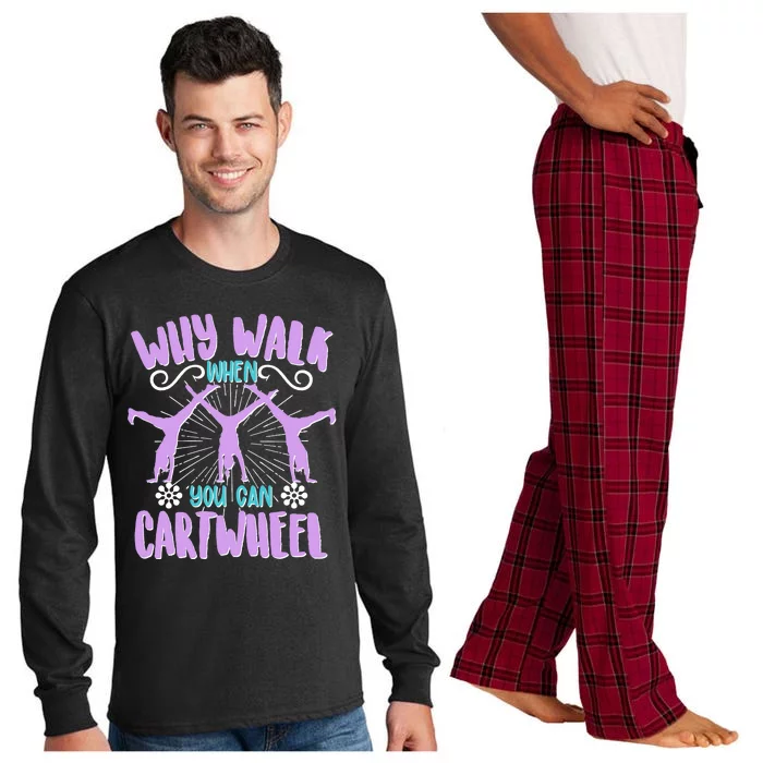 Funny Why Walk When You Can Cartwheel Long Sleeve Pajama Set