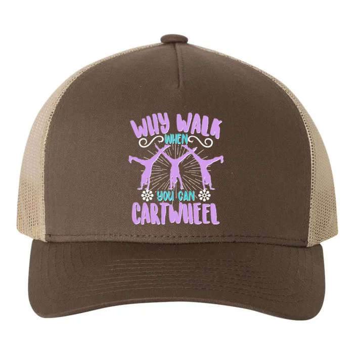 Funny Why Walk When You Can Cartwheel Yupoong Adult 5-Panel Trucker Hat