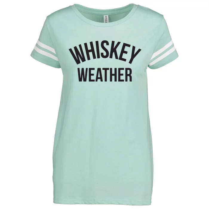 Funny Whiskey Weather Winter Holiday Enza Ladies Jersey Football T-Shirt