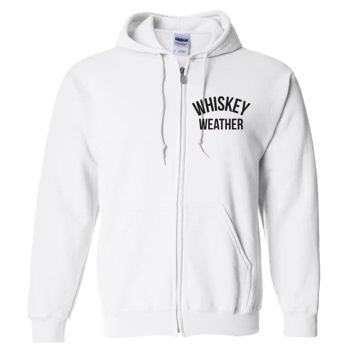 Funny Whiskey Weather Winter Holiday Full Zip Hoodie