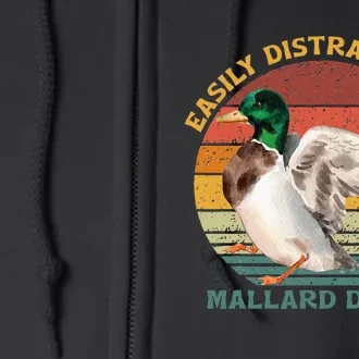 Funny Waterfowl Wild Birds Easily Distracted By Mallard Duck Full Zip Hoodie