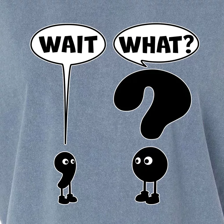 Funny Wait What Comma Question Mark Comic Garment-Dyed Women's Muscle Tee