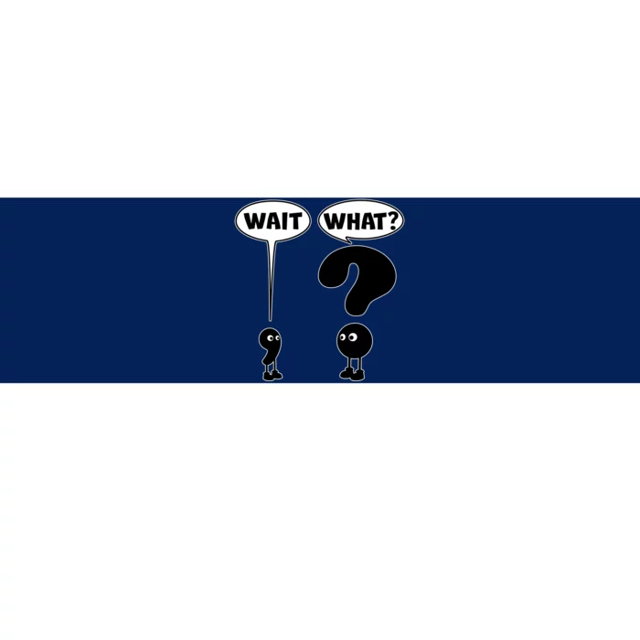 Funny Wait What Comma Question Mark Comic Bumper Sticker