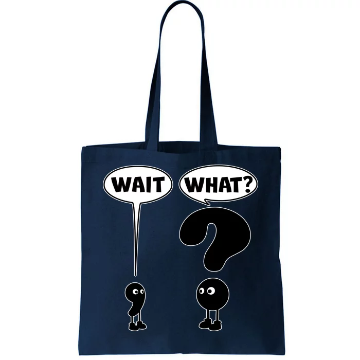 Funny Wait What Comma Question Mark Comic Tote Bag