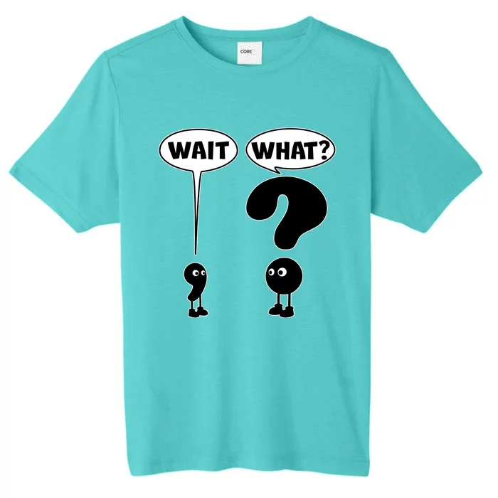 Funny Wait What Comma Question Mark Comic ChromaSoft Performance T-Shirt