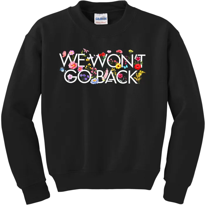 Floral We WonT Go Back Kamala Vote Madam President 2024 Kids Sweatshirt