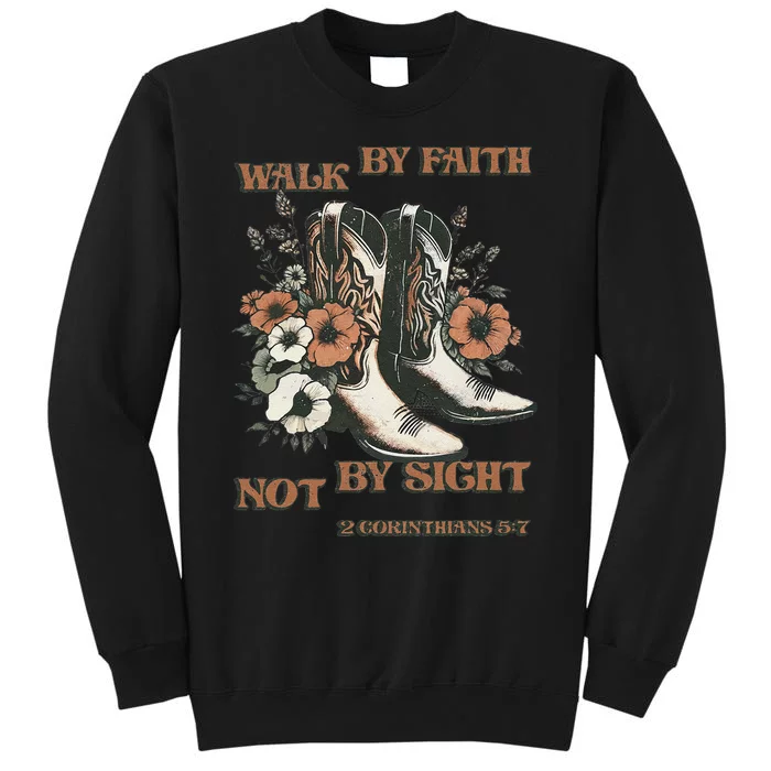 Faith We Walk By Faith Not By Sight Christian Sweatshirt