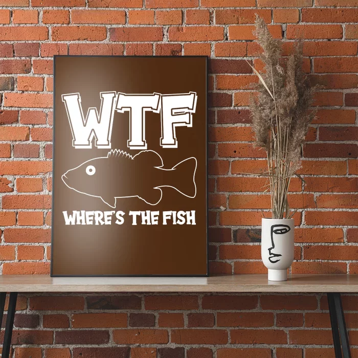 Funny WTF Wheres The Fish Poster