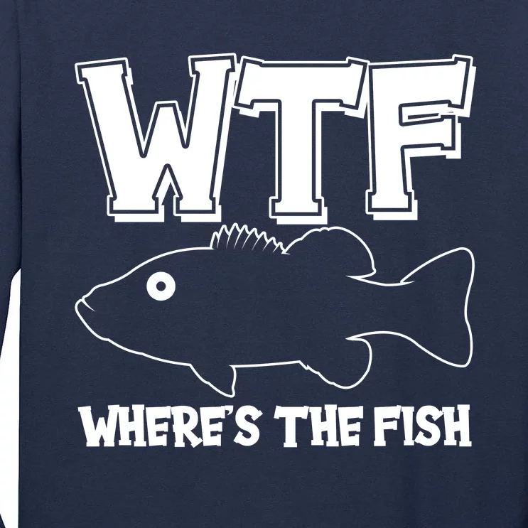 Funny WTF Wheres The Fish Tall Long Sleeve T-Shirt