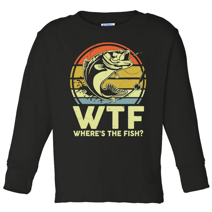 Fishing WTF Wheres The Fish Fisherman Funny Bass Dad Toddler Long Sleeve Shirt