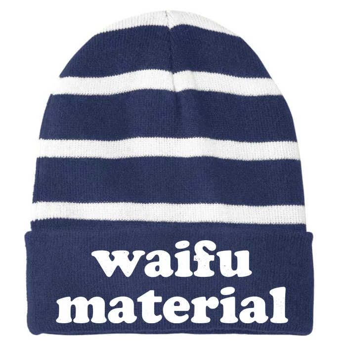 Funny Waifu Wife Material Anime Fan Striped Beanie with Solid Band