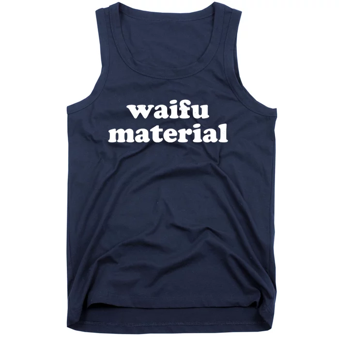 Funny Waifu Wife Material Anime Fan Tank Top