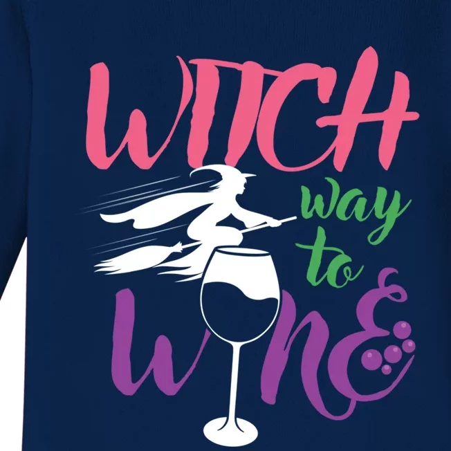 Funny Witch Way To Wine Wine Lover Halloween Funny Gift Baby Long Sleeve Bodysuit