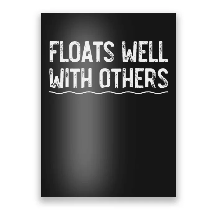 Floats Well With Others Funny Summer Tubing Fun Poster