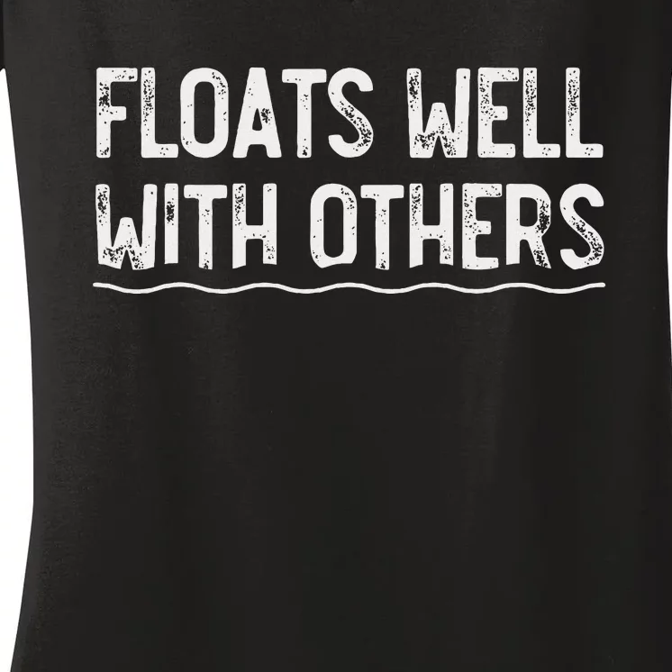 Floats Well With Others Funny Summer Tubing Fun Women's V-Neck T-Shirt