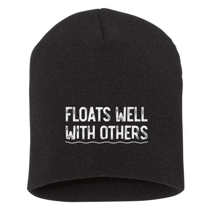 Floats Well With Others Funny Summer Tubing Fun Short Acrylic Beanie