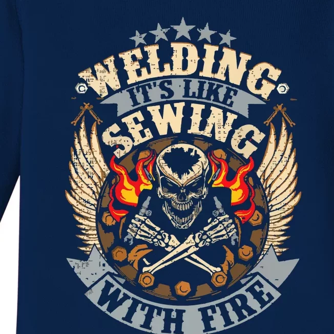 Funny Welder Welding It's Like Sewing With Fire Baby Long Sleeve Bodysuit