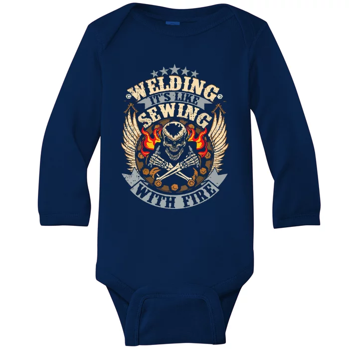 Funny Welder Welding It's Like Sewing With Fire Baby Long Sleeve Bodysuit