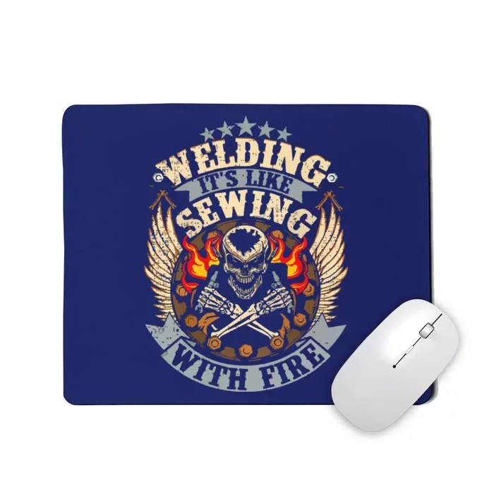 Funny Welder Welding It's Like Sewing With Fire Mousepad