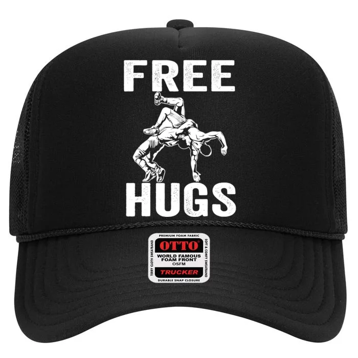 Funny Wrestling Wrestler Humor Free Hugs Wo High Crown Mesh Trucker Hat