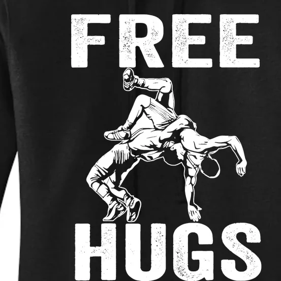 Funny Wrestling Wrestler Humor Free Hugs Wo Women's Pullover Hoodie