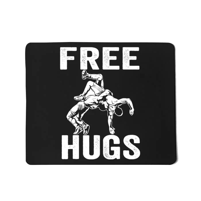 Funny Wrestling Wrestler Humor Free Hugs Wo Mousepad