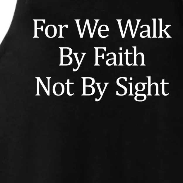 For We Walk By Faith Not By Sight Funny Gift Ladies Tri-Blend Wicking Tank