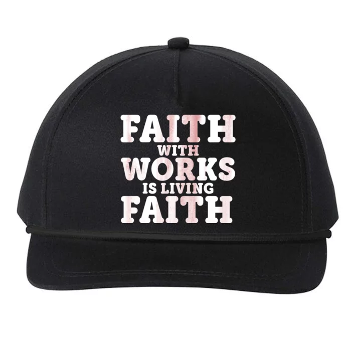 Faith With Works Is Living Faith Snapback Five-Panel Rope Hat