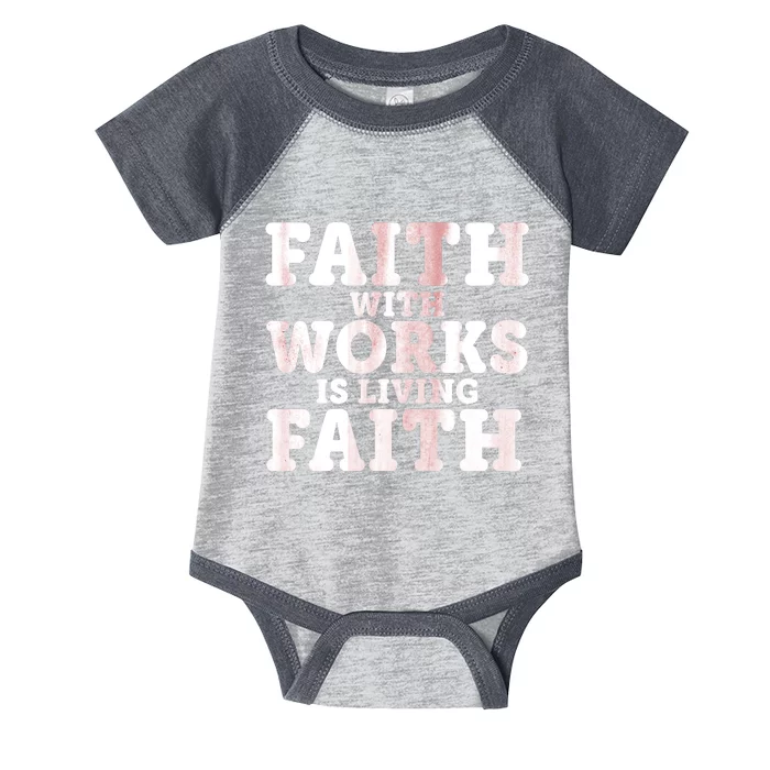 Faith With Works Is Living Faith Infant Baby Jersey Bodysuit