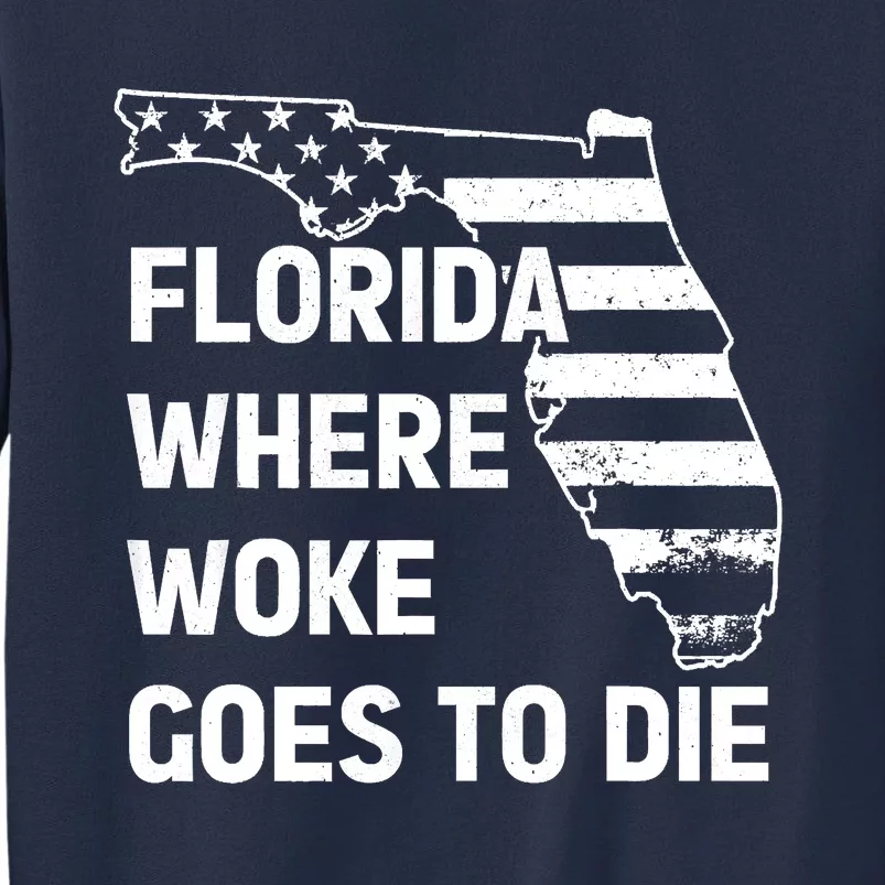 Florida Where Woke Goes To Die Funny Retro Sweatshirt